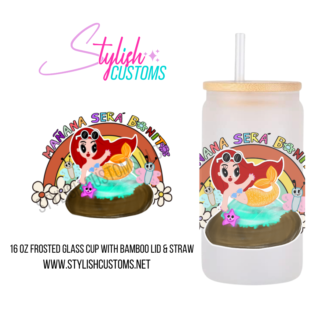 Mañana será bonito sirena 16oz glass cup